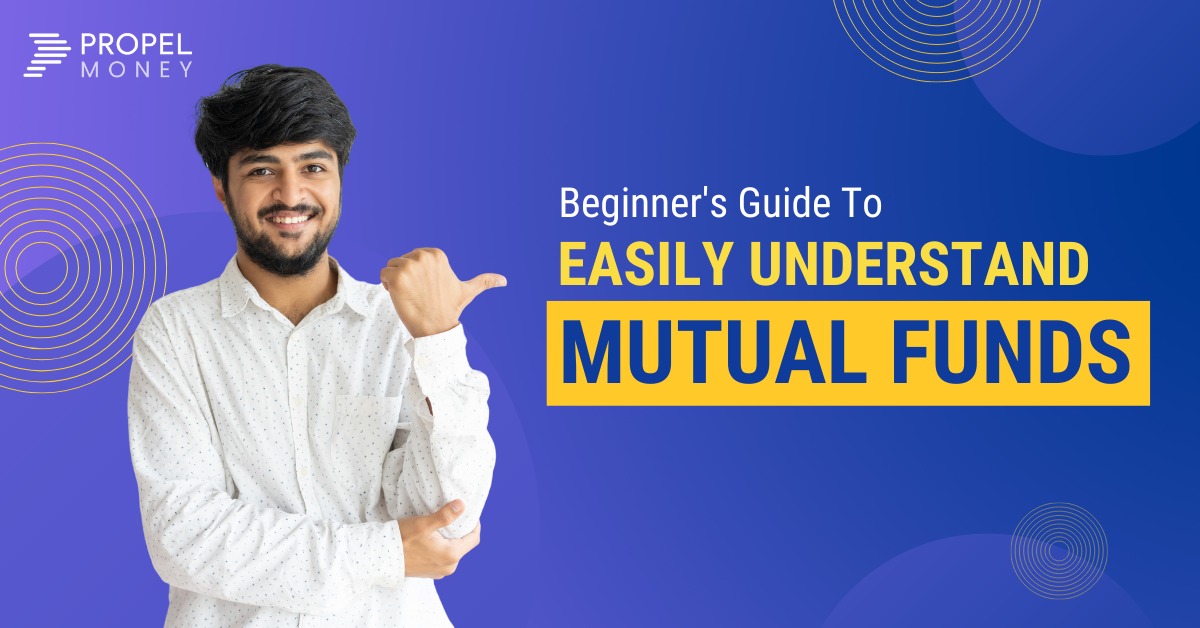 Beginner’s Guide to Easily Understand Mutual Funds